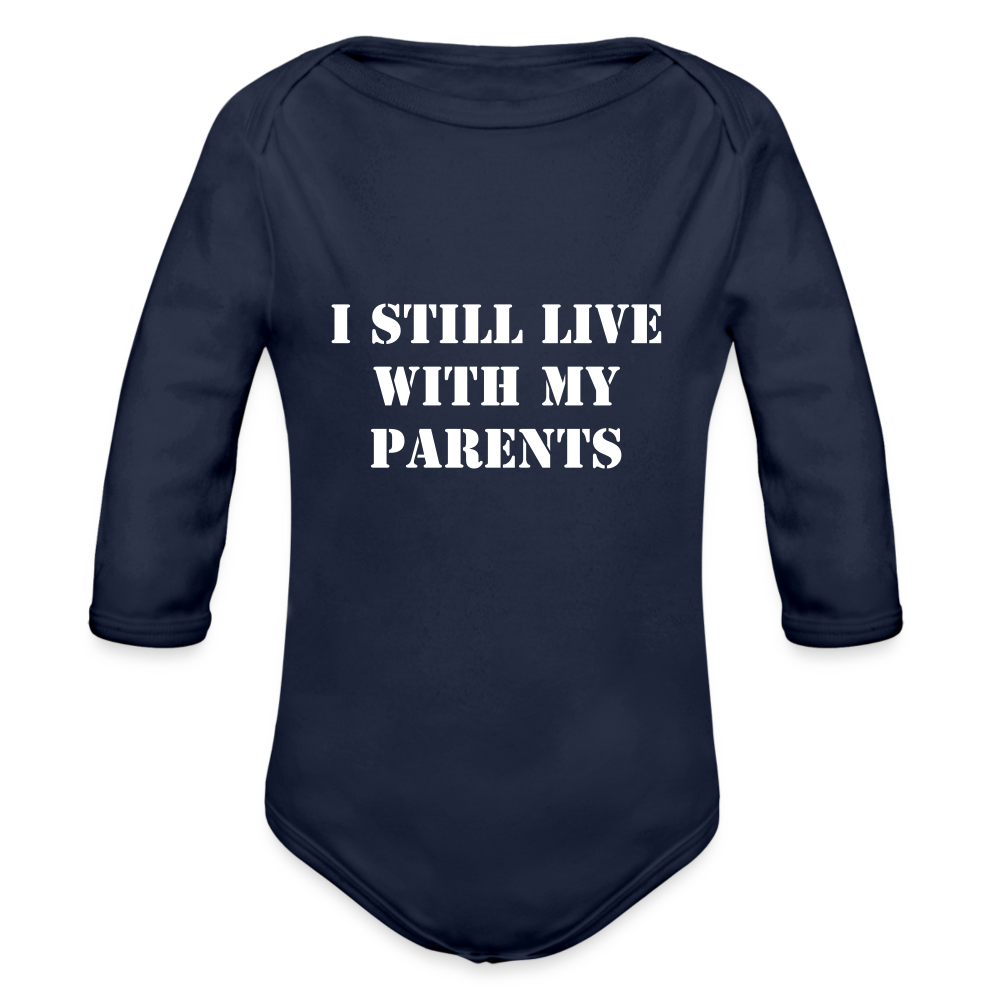 I Still Live With My Parents - Organic Longsleeve Baby Bodysuit (Dark) - dark navy